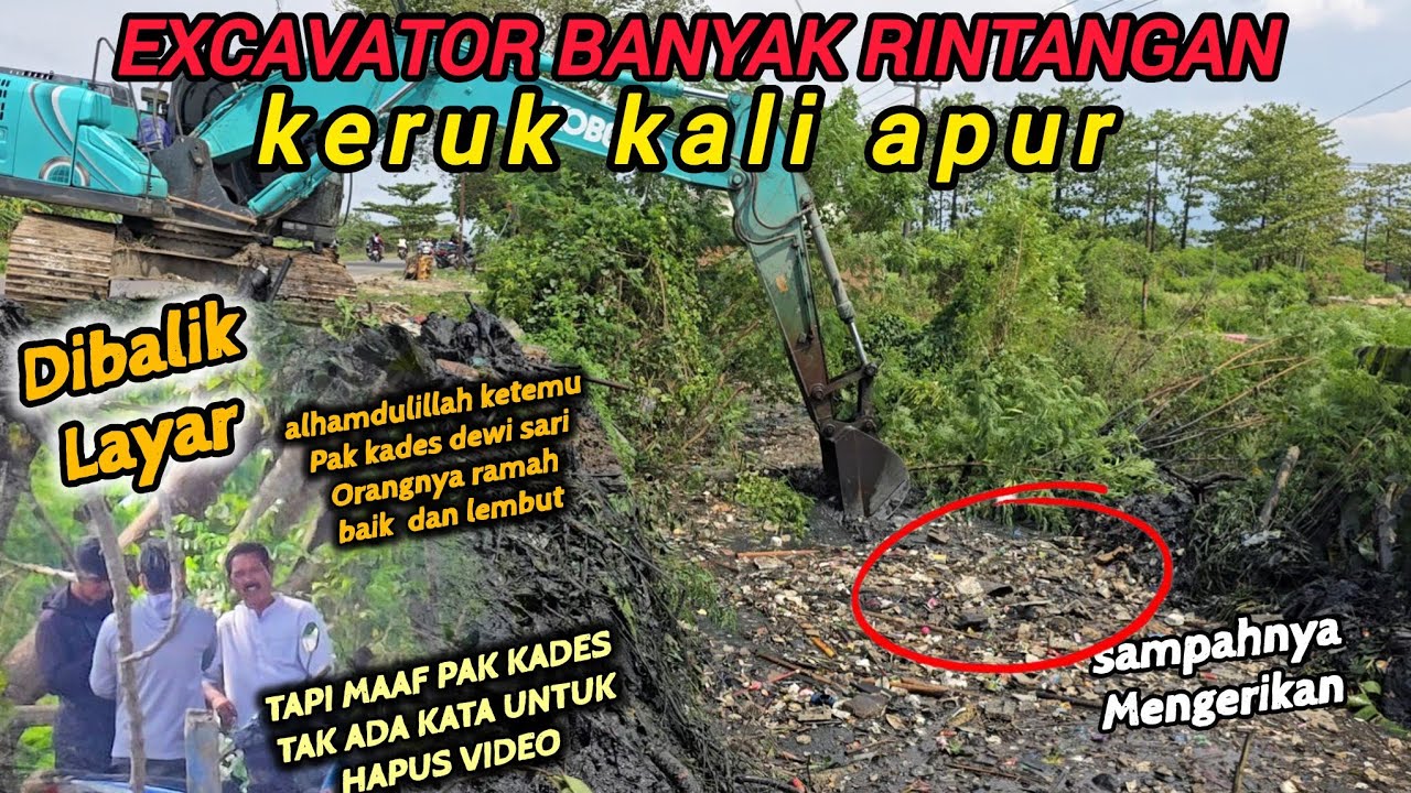 KALI APUR BESOK GANTI EXCAVATOR YANG PANJANG PAK KADES DEWISARI RAMAH TAPI TAK ADA KATA HAPUS VIDEO 