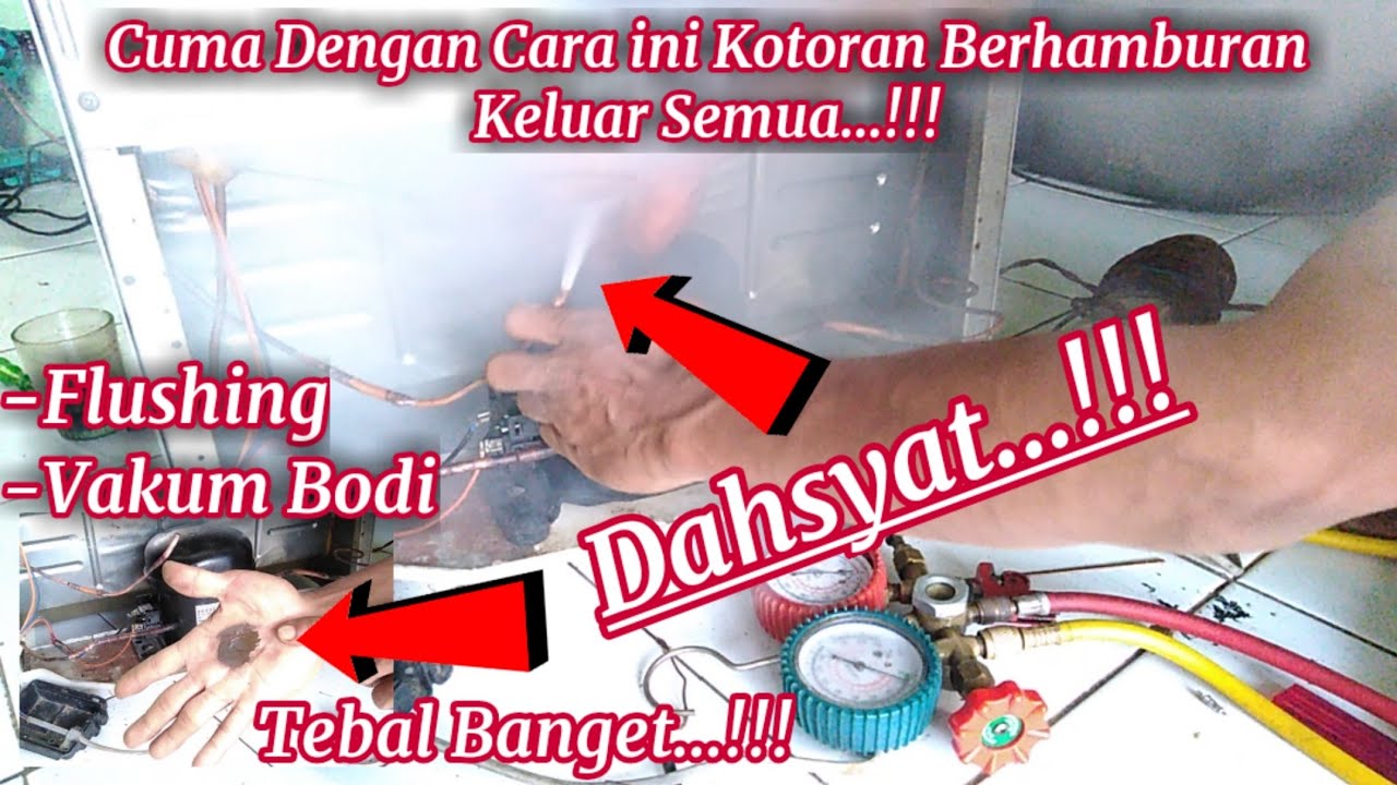 Cara Flushing dan Vakum Bodi Pada Kulkas