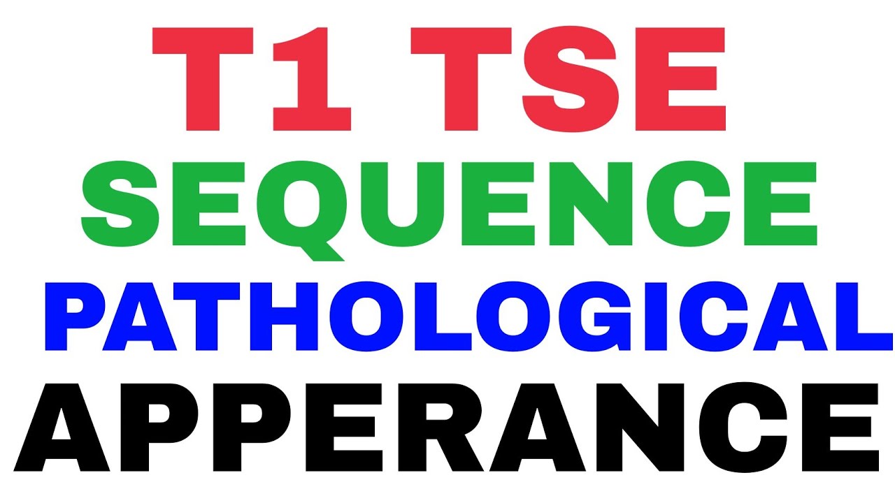 PATHOLOGICAL SIGNIFICANT OF T1 SEQUENCE IN MRI