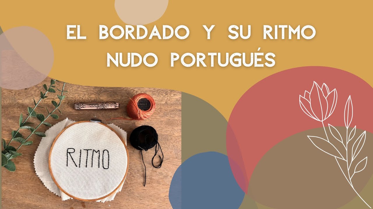 El bordado y su ritmo. Puntada nudo portugués