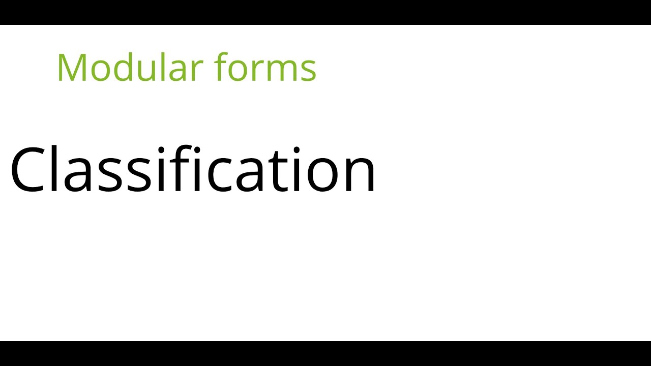Modular forms: Classification