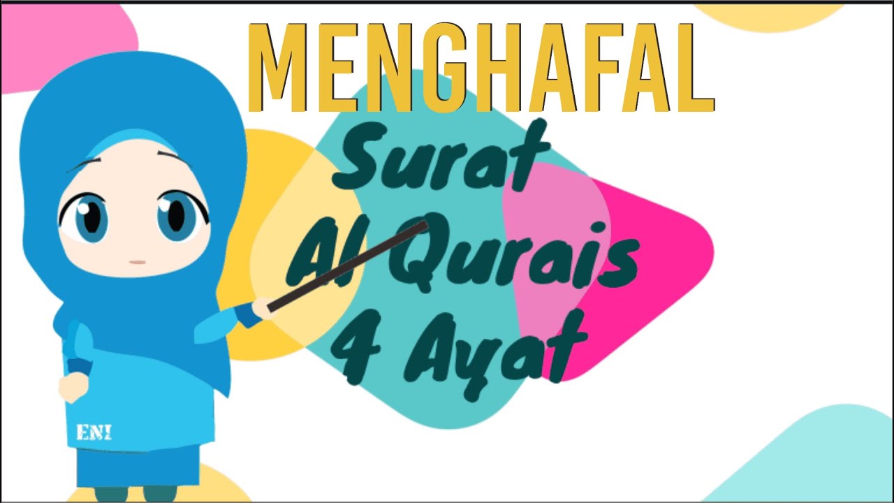 Menghafal Surat Al Qurais untuk TK/PAUD
