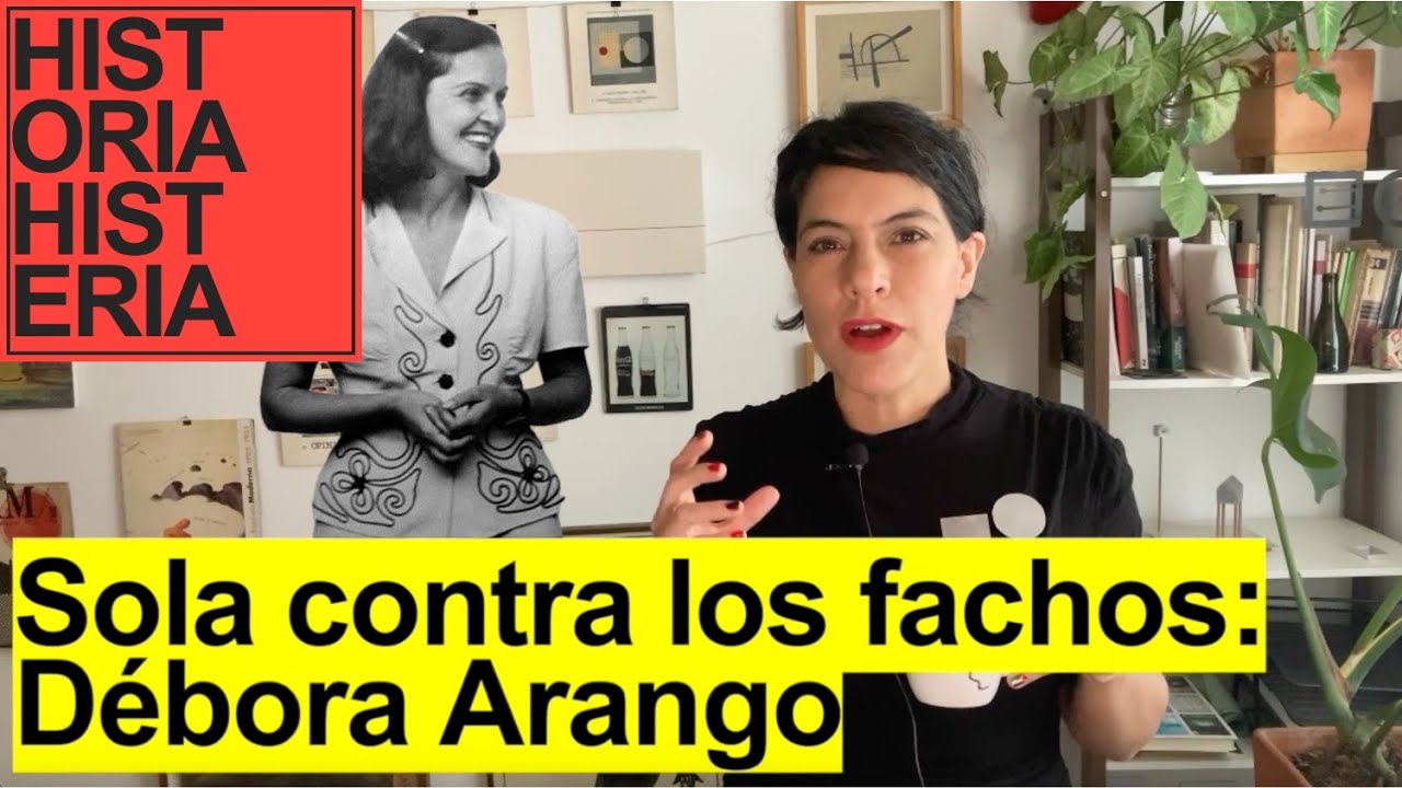 Sola contra los fachos: Debora Arango