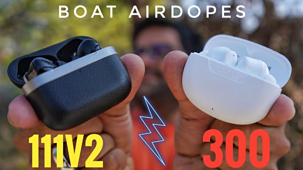 boAt Airdopes 111v2 VS boAt Airdopes 300 / Supreme ⚡⚡ Which One Should You Buy 🤔