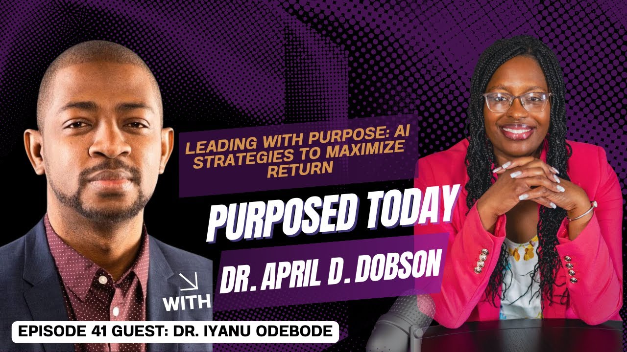 Episode 41 Leading with Purpose: AI Strategies to Maximize Return
