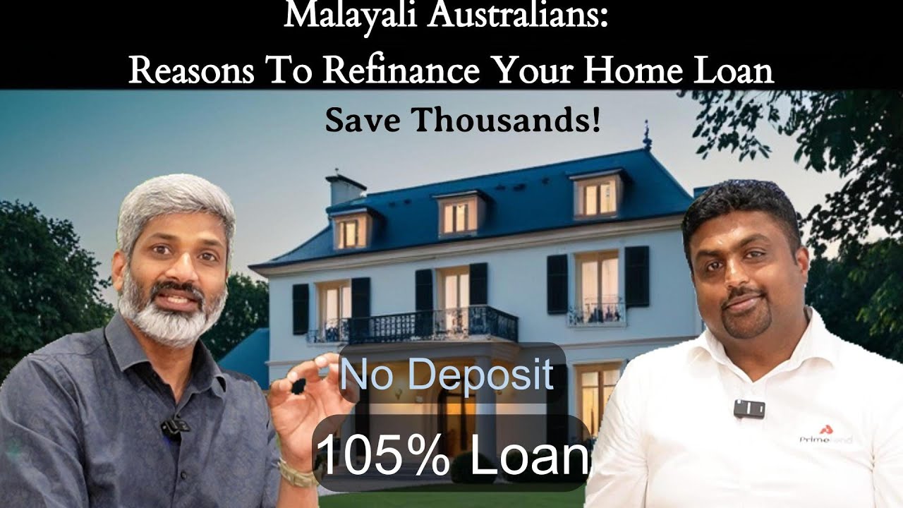 🏡Smart Refinancing in Australia: Home Loan Tips for Malayali Success.