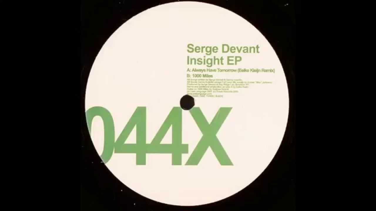 Serge Devant - Always Have Tomorrow (Eelke Kleijn Remix)