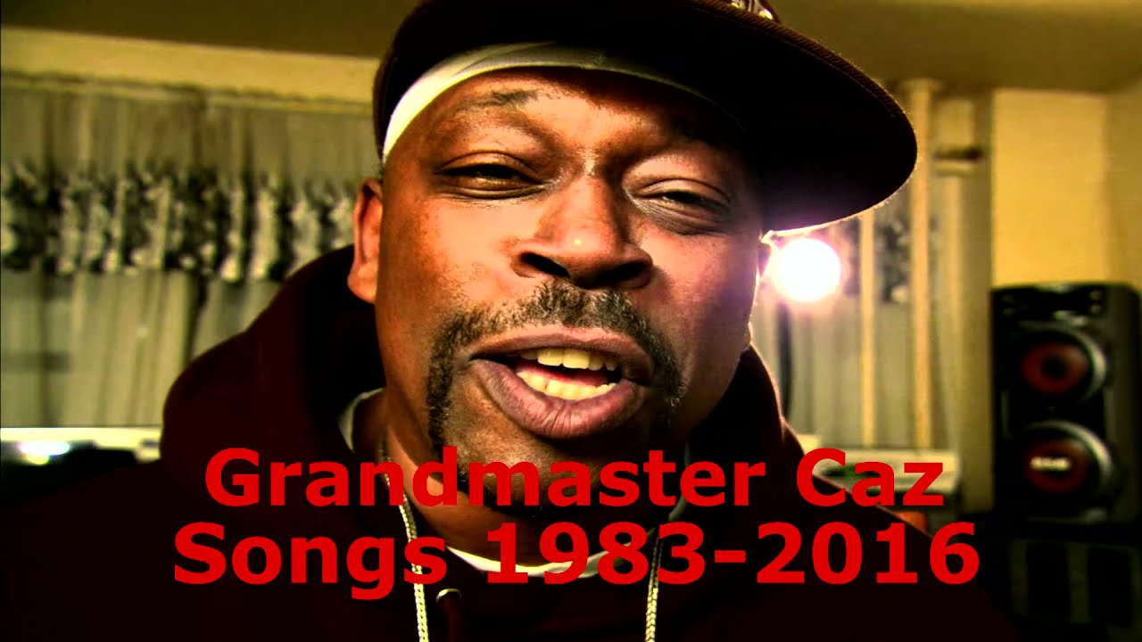Grandmaster Caz Songs - 1983-2016 (History Of Hip-Hop Artists)