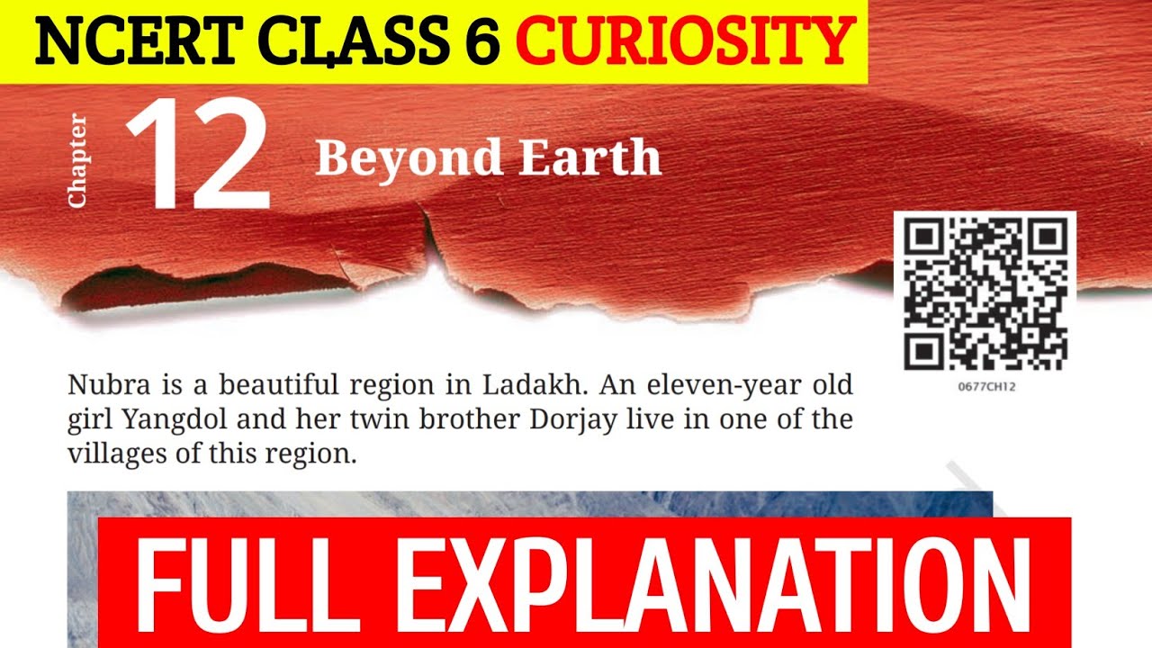 Beyond Earth Explanation | Chapter 12 | Class 6 Ncert Science | Curiosity | 