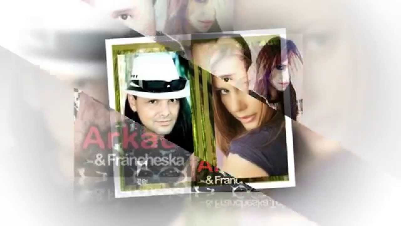 Аркадиас- Только ТЫ (Франческа & Raduga)