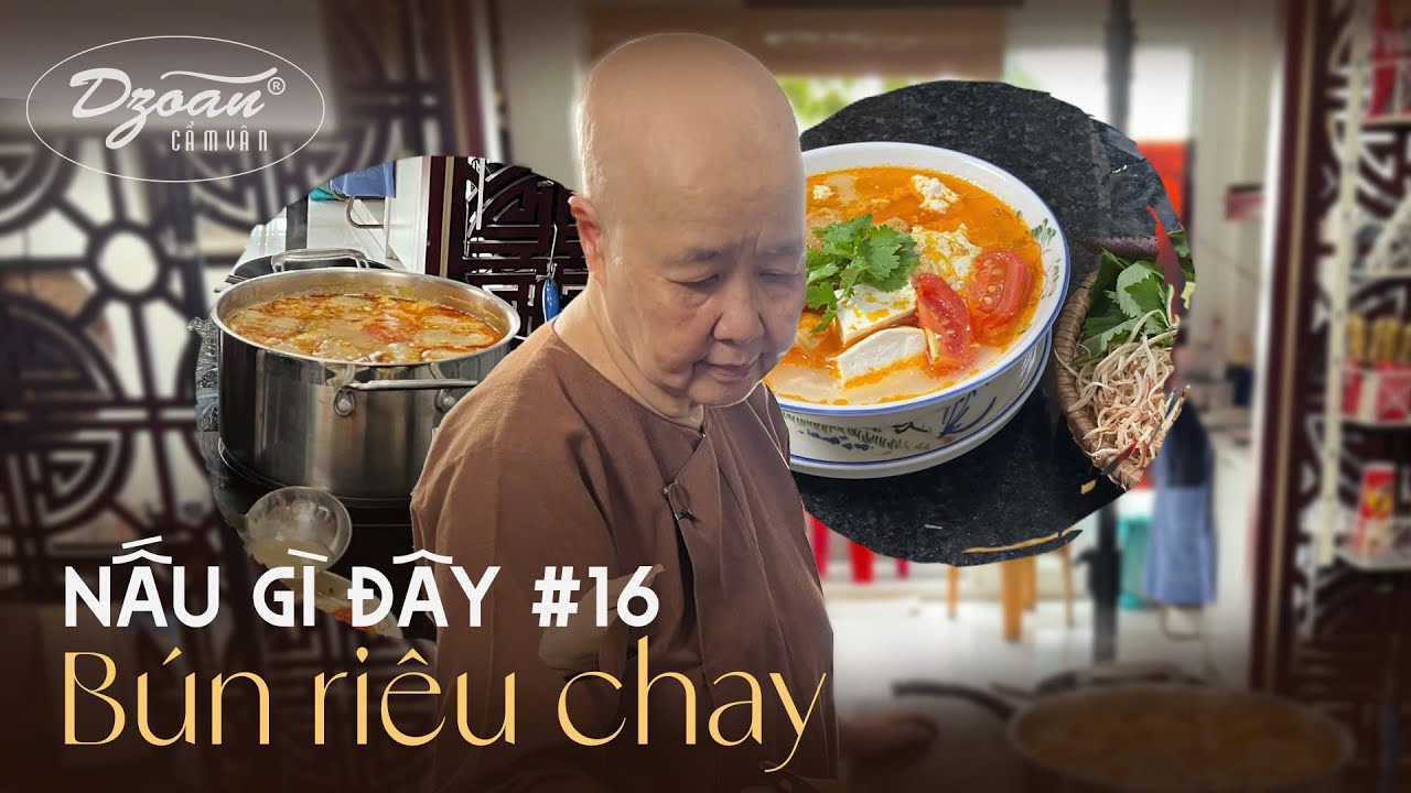 Nấu gì đây 16| Bún riêu chay: Vào bếp nấu nồi bún riêu thơm thơm nóng nóng cho cả gia đình