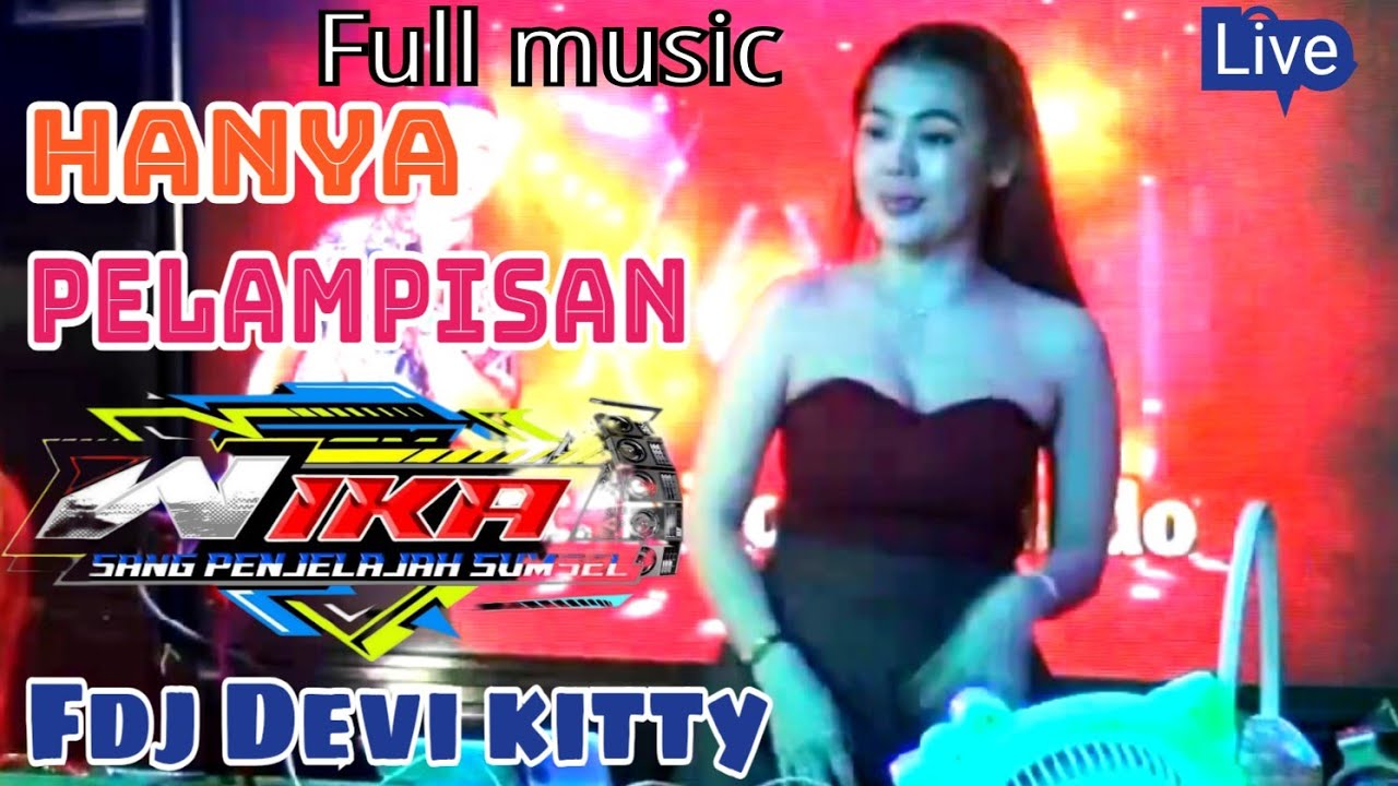 OT WIKA FULL DJ HANYA PELAMPIASAN FDJ DEVI KITTY