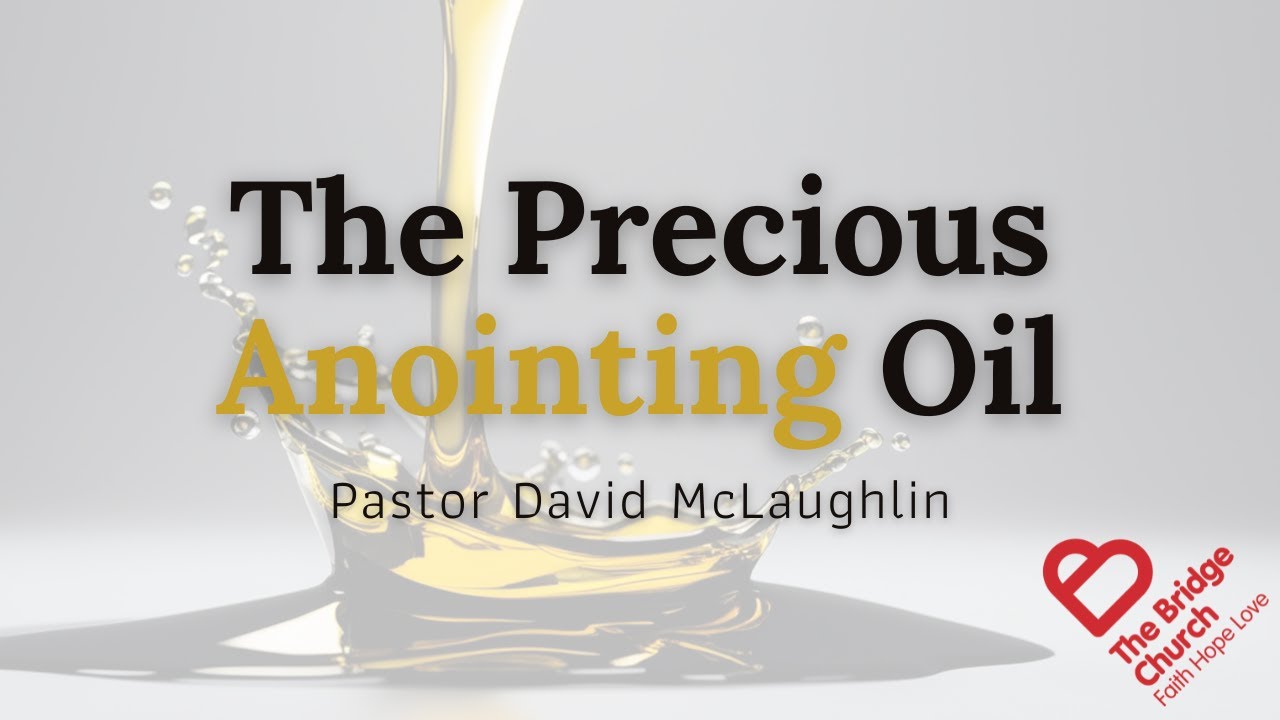 The Bridge Church - The Precious Anointing | Pastor David McLaughlin | 20-01-2026