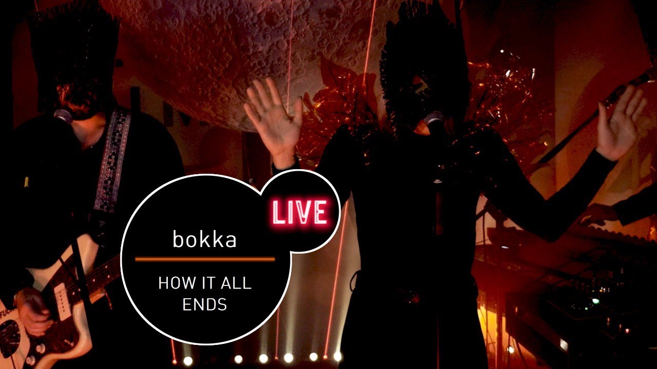 BOKKA - How... It All Ends - MUZO.FM live