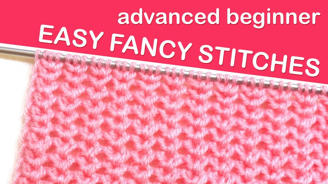 Lovely and Easy Fancy Stitches (2 rows only) – for Advanced Beginners' Knitting Projects