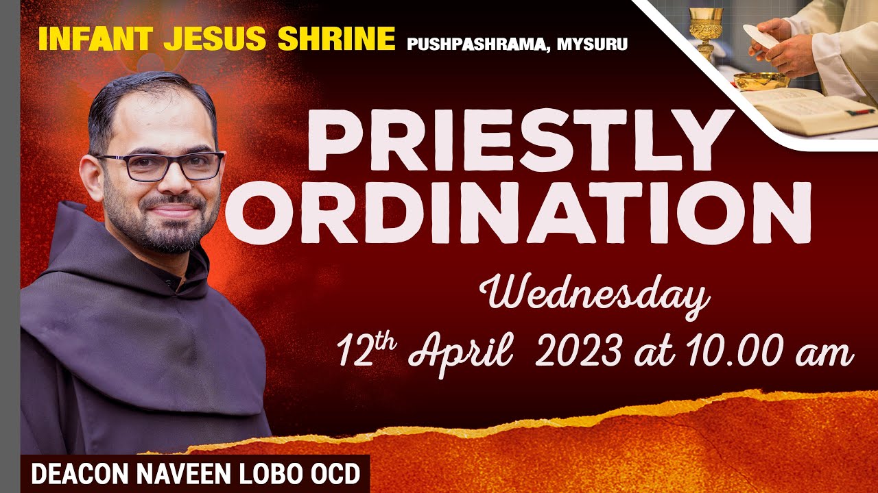 🔴🅻🅸🆅🅴 Priestly Ordination of Deacon Naveen Lobo OCD at Infant Jesus Shrine, Pushpashrama, Mysore