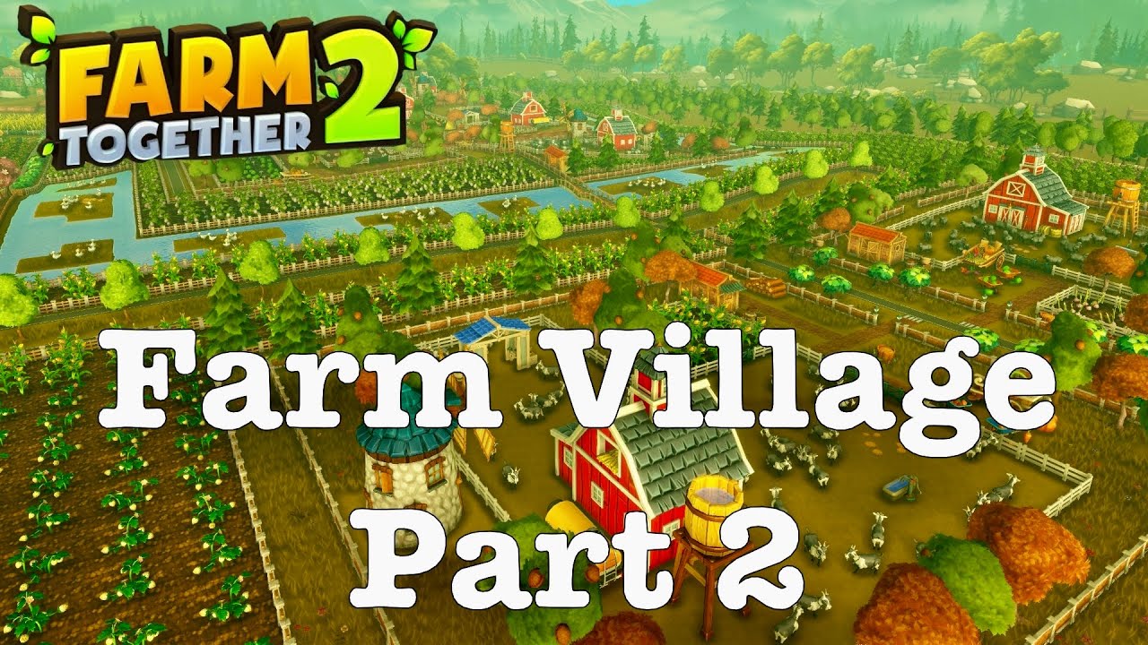 Farm Together 2 / Building a Farm Village Part 2