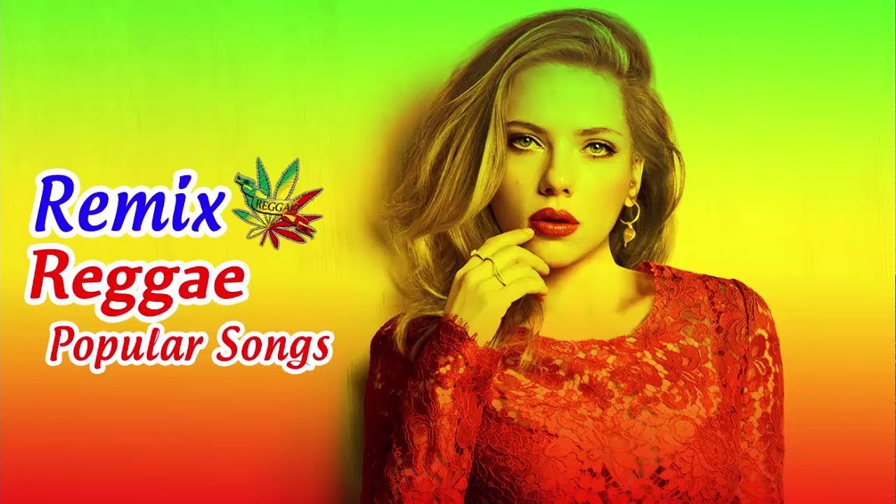 New Female Reggae Songs 2018 - New Reggae Remix Of Popular Songs 2018 - Best Reggae Music 2018