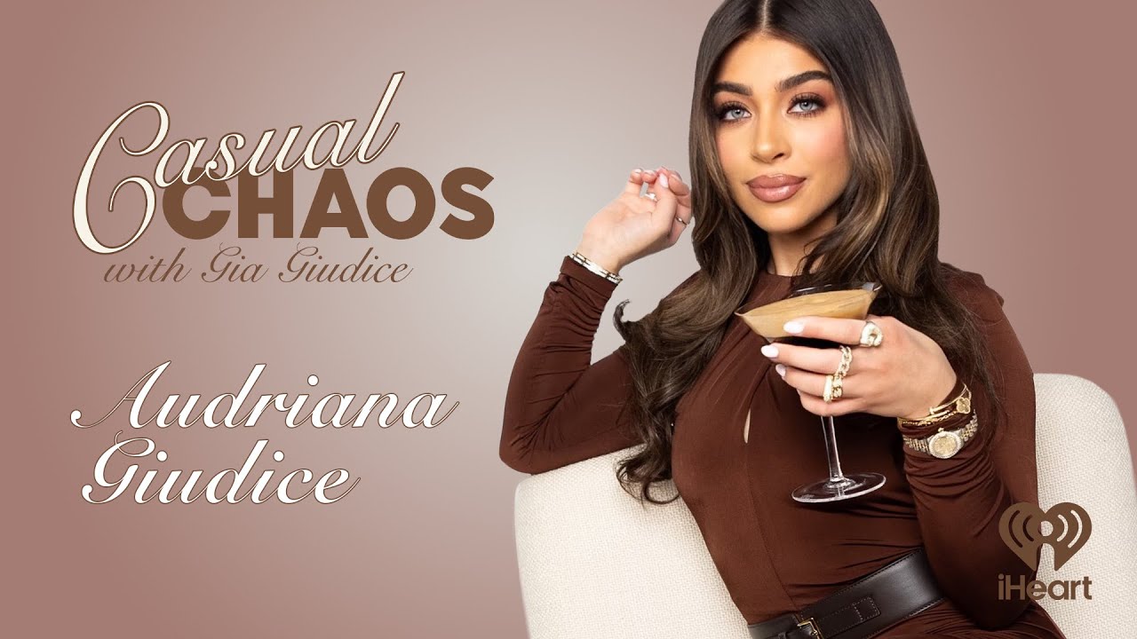 Chaos with Audriana Giudice | Casual Chaos with Gia Giudice