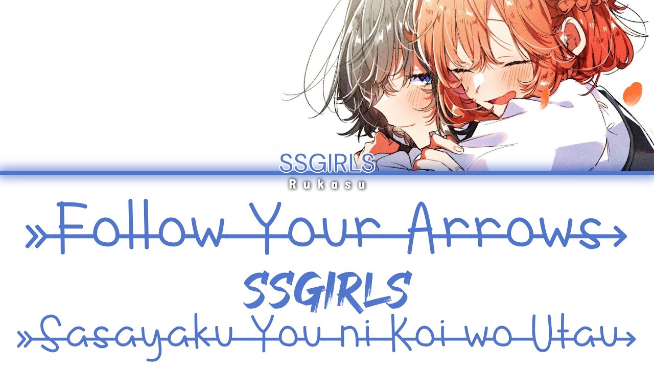 SSGIRLS - Follow your arrows (Kan|Rom|Eng) Lyrics/歌詞