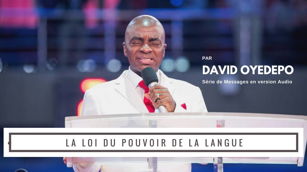 La Loi du Pouvoir de la Langue (Audio) | Bsp David Oyedepo