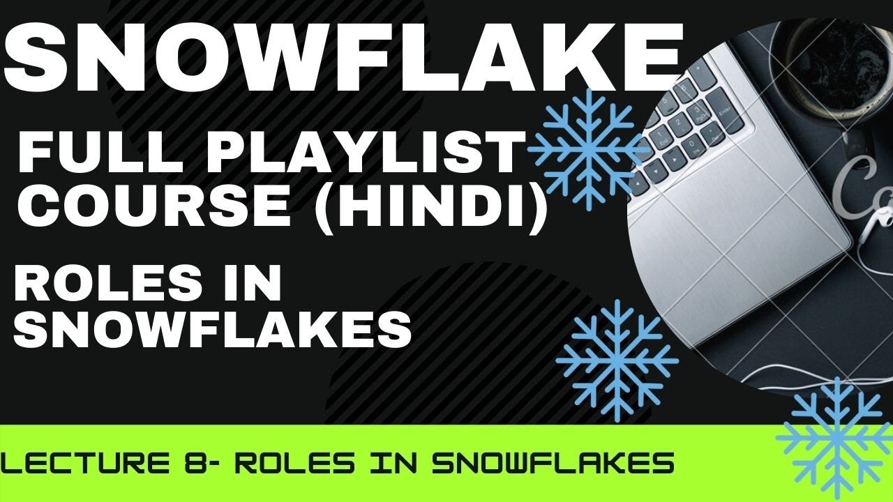 8. ROLES IN SNOWFLAKES