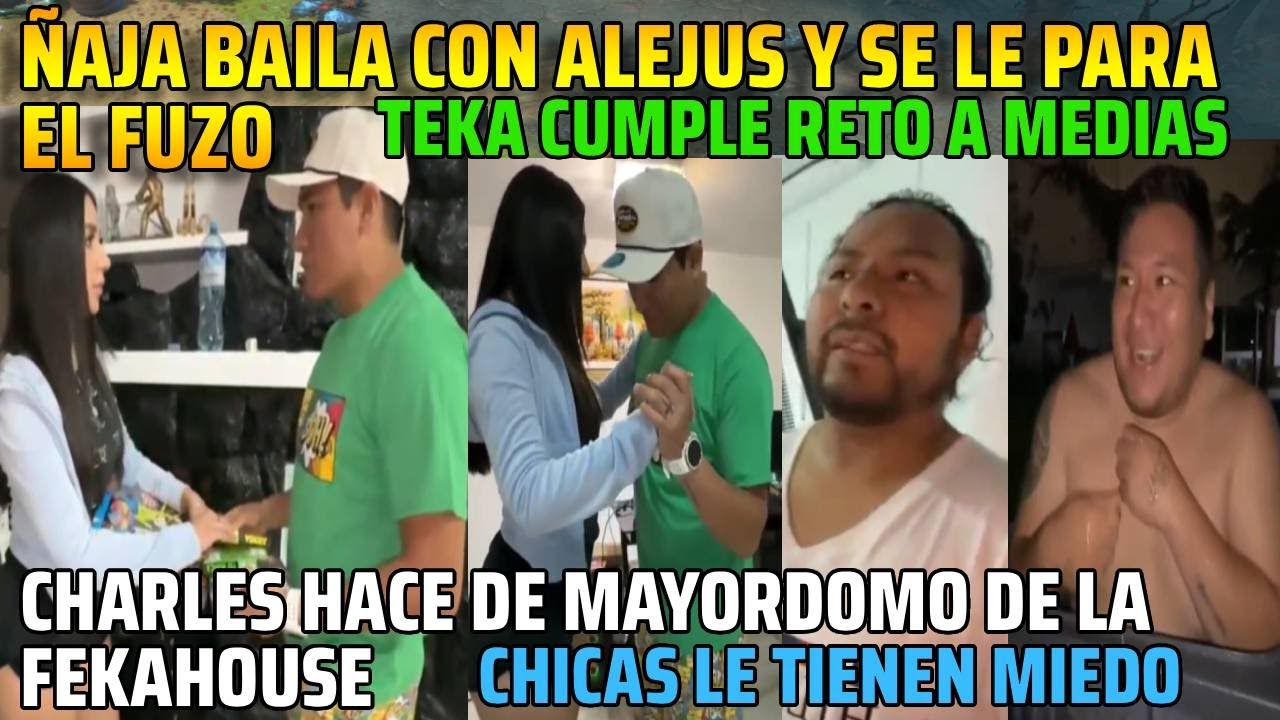 😂ÑAJA BAILA CON ALEJUS Y SE LE PARA EL FUZO😂😂CHARLES HACE DE MAYORDOMO DE LA FEKAHOUSE😂