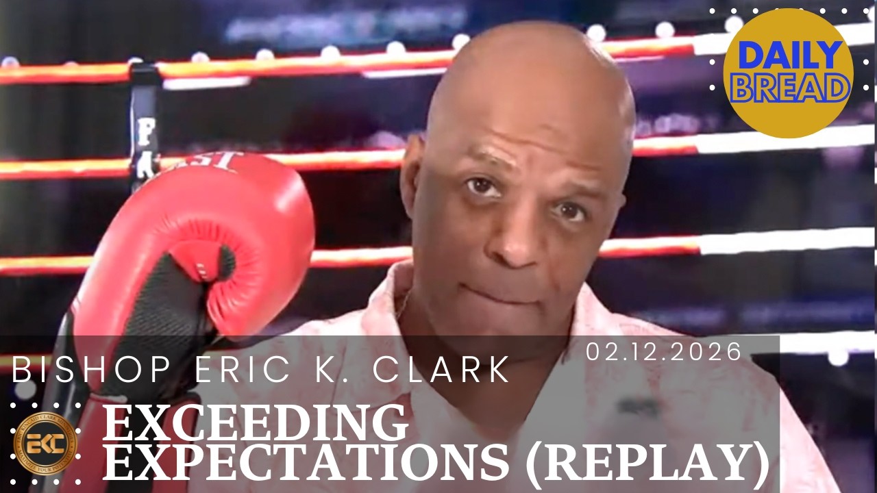 EXCEEDING EXPECTATIONS (Fighting To Get To The Next Level pt. 16) | Bishop Eric K. Clark