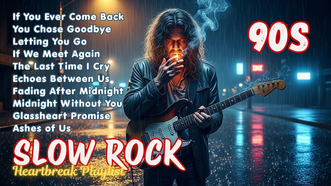🔴 LIVE | Slow Rock After Breakup 💔 Emotional Love Songs for Healing a Broken Heart