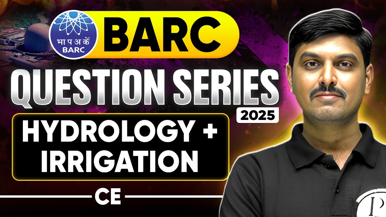 Hydrology + Irrigation | Civil Engineering | BARC 2025 Question Series