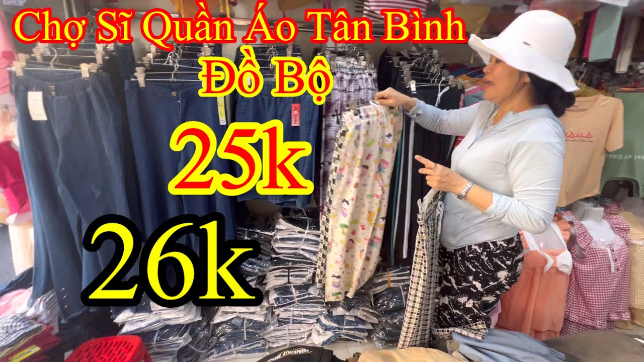 Chợ Sĩ Quần Áo Tân Bình Giới Thiệu Cửa Hàng Đồ Bộ Giá Rẻ 25k-26k Đầy Đủ Mẫu…
