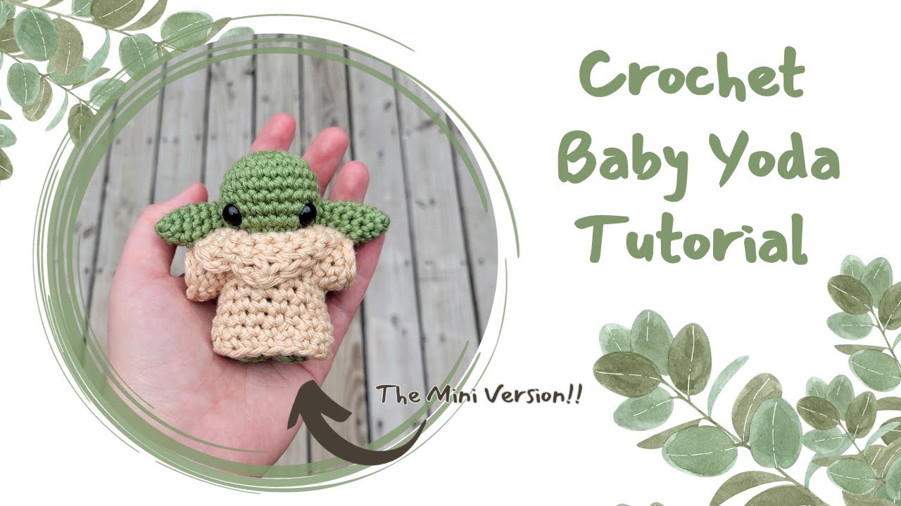 Crochet Baby Yoda Tutorial -- Mini Grogu Pattern!