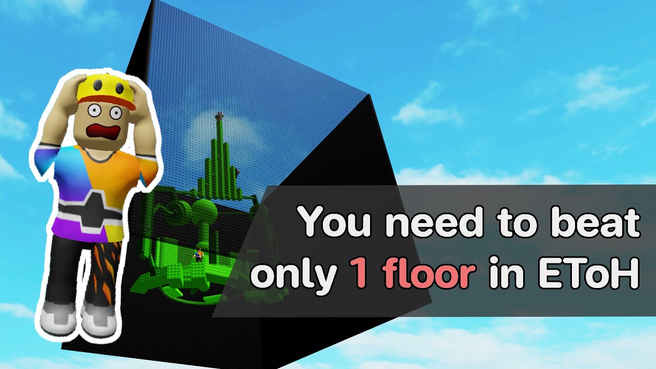 You need to beat only 1 floor in EToH - Tower Game