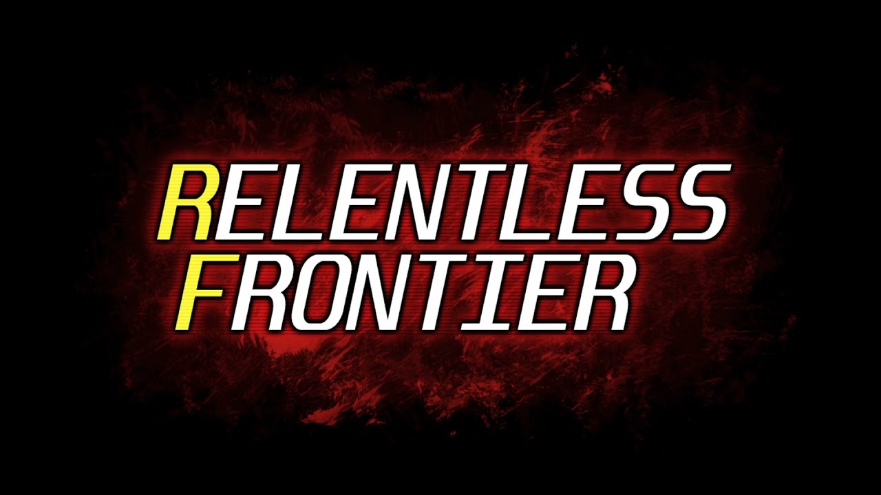 Relentless Frontier Official Trailer 2021