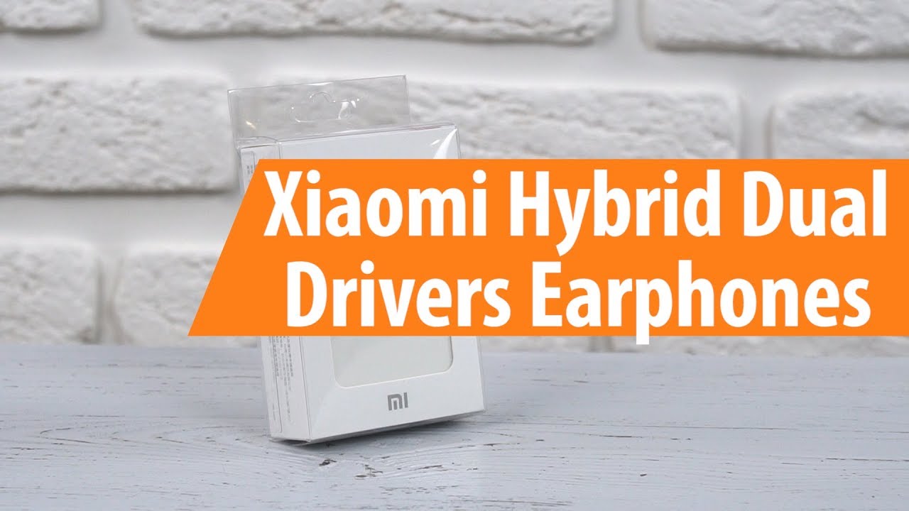 Распаковка Xiaomi Hybrid Dual Drivers Earphones / Unboxing Xiaomi Hybrid Dual Drivers Earphones