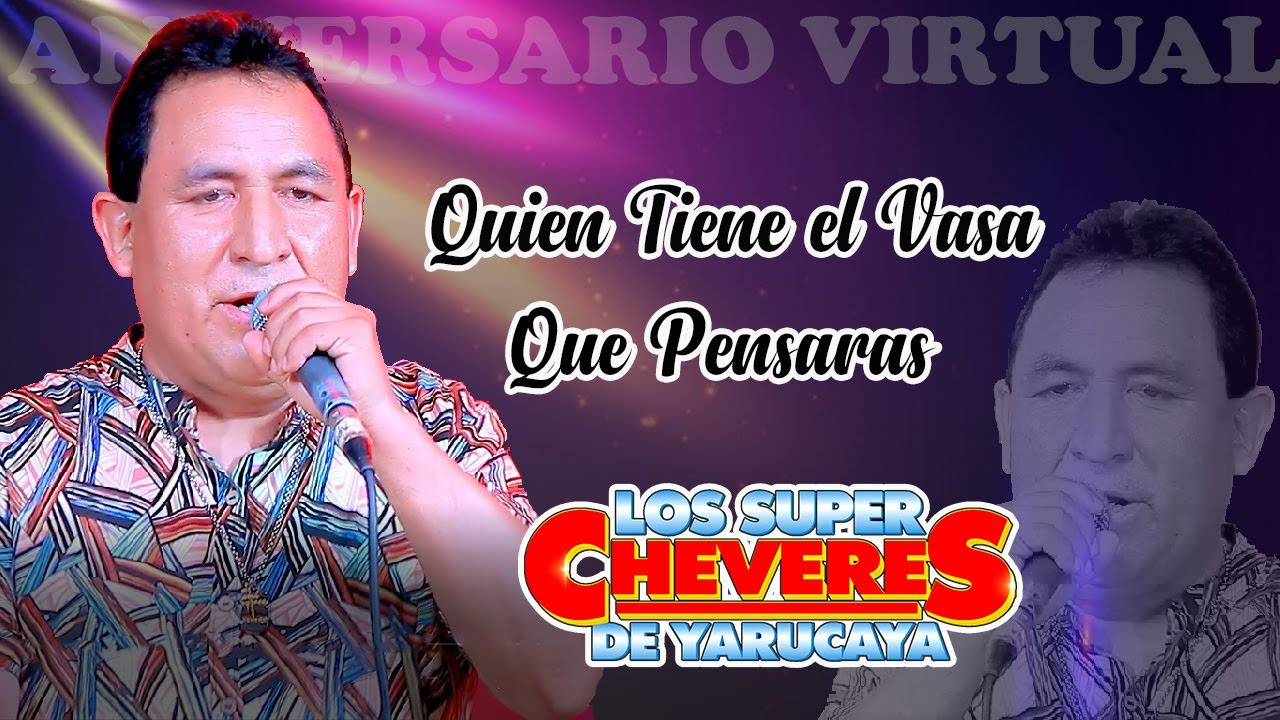 LOS SUPER CHEVERES DE YARUCAYA 2021♫QUIEN TIENE EL VASO - QUE PENSARAS- EN CONCIERTO ™✔