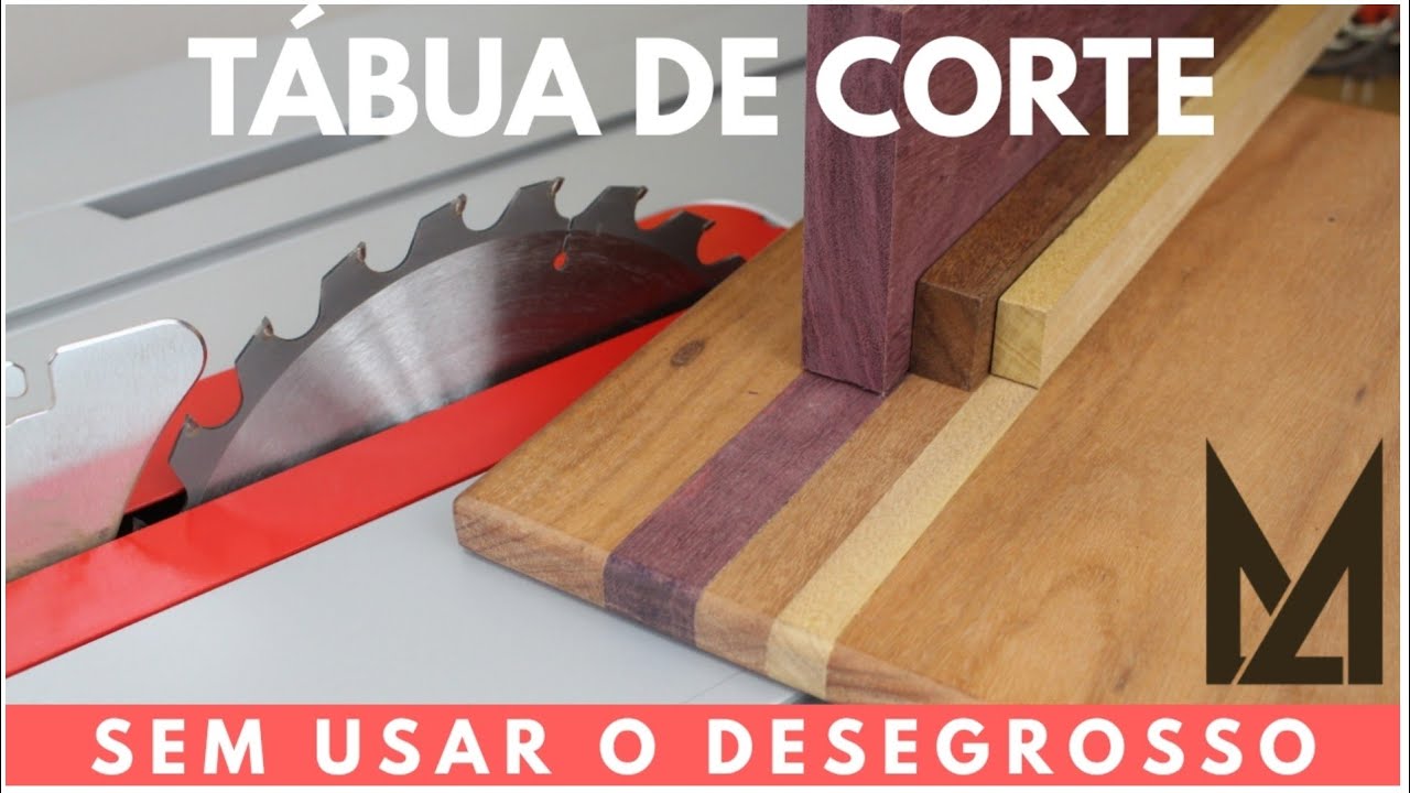 Como fazer uma Tábua de Corte sem usar desengrosso