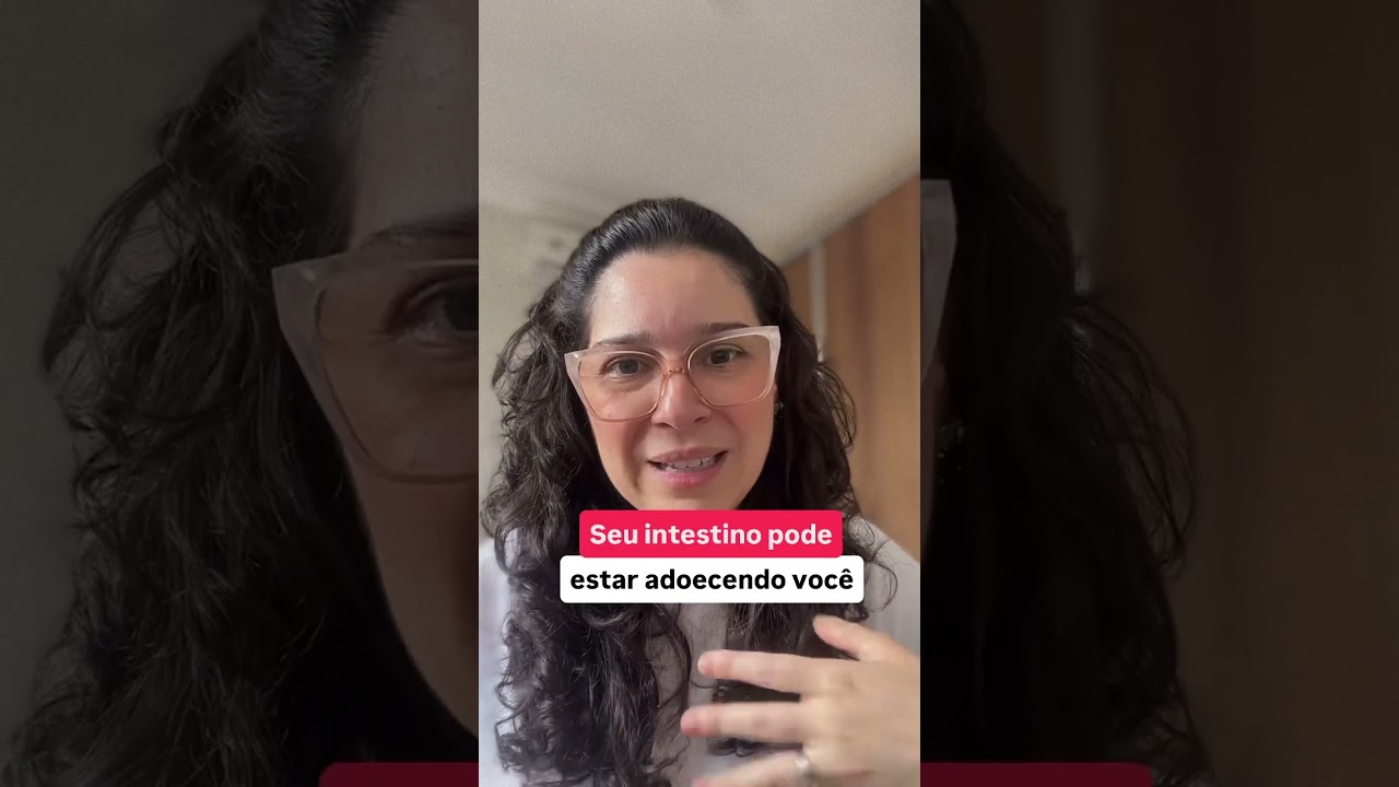 Seu intestino pode estar adoecendo você! 