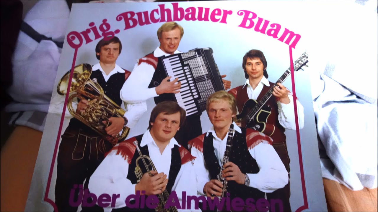 orig, BUCHBAUER BUAM  über die almwiesen  1990