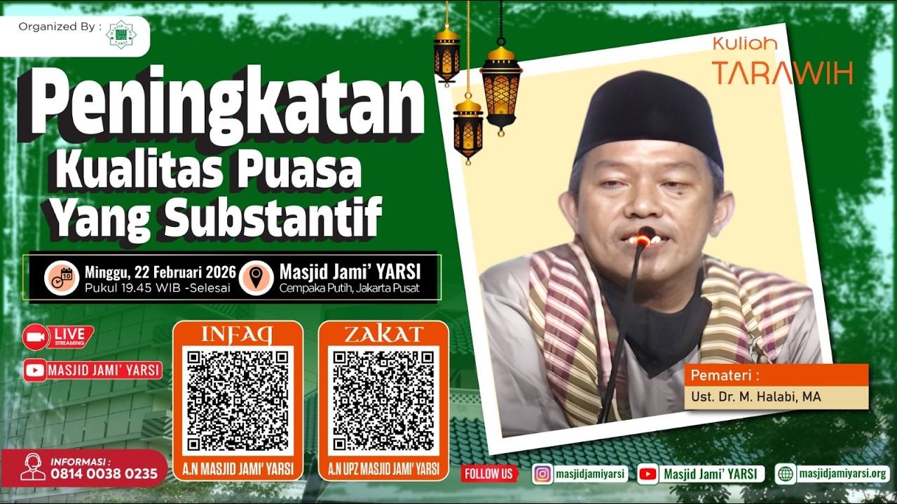 Kuliah Tarawih I Peningkatan Kuliatas Puasa Yang Subtantif I Ust. Dr. M. Halabi, MA