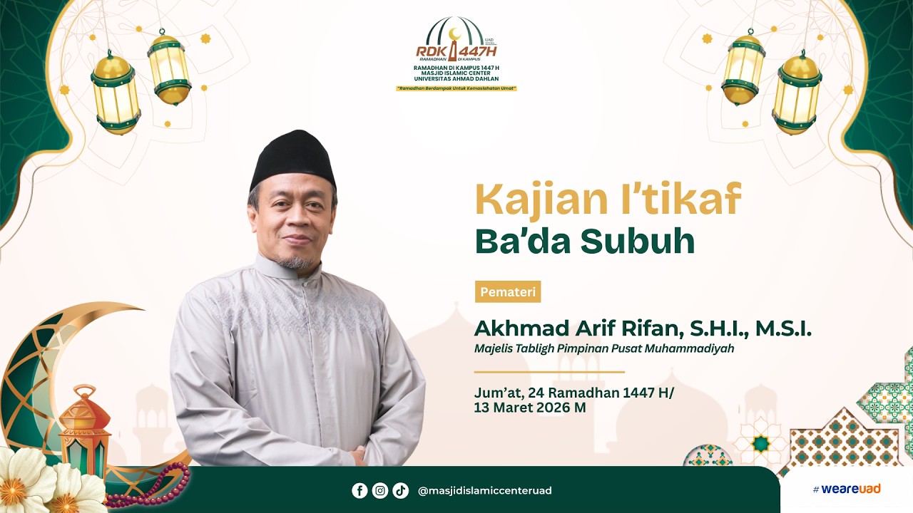 Kajian I'tikaf | Ust Akhmad Arif Rifan, S.H.I., M.S.I. | RDK UAD 1447 H