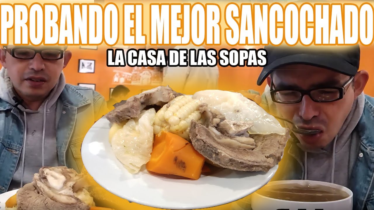 PROBANDO EL MEJOR SANCOCHADO || LA CASA DE LAS SOPAS