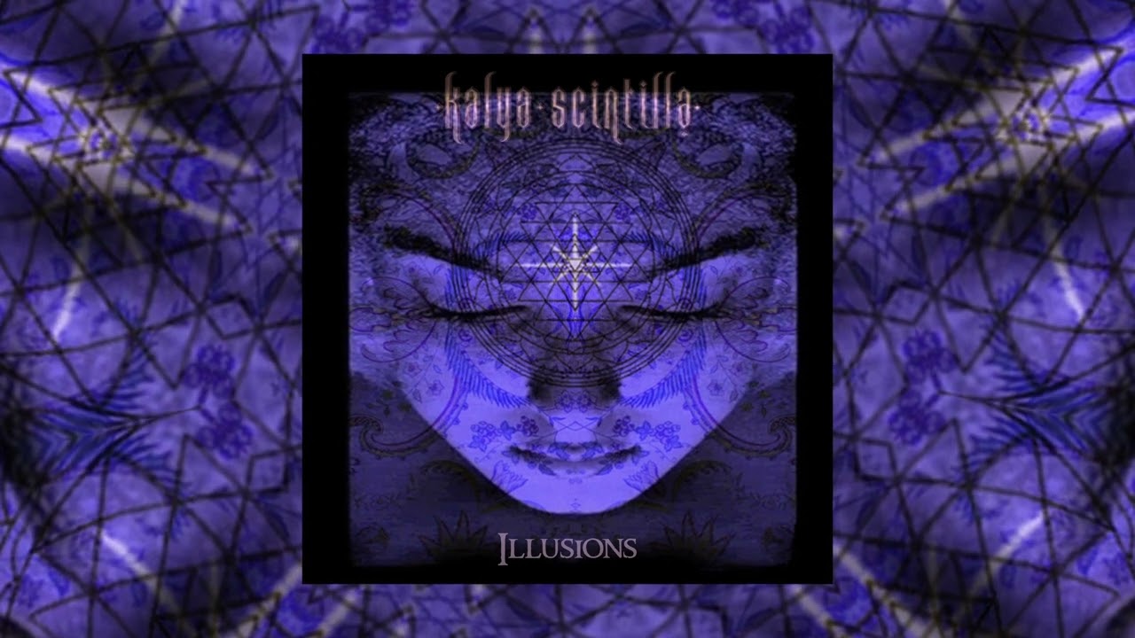 Kalya Scintilla - Illusions - Full EP (Tribal World Fusion Bass Glitchop Electronica)