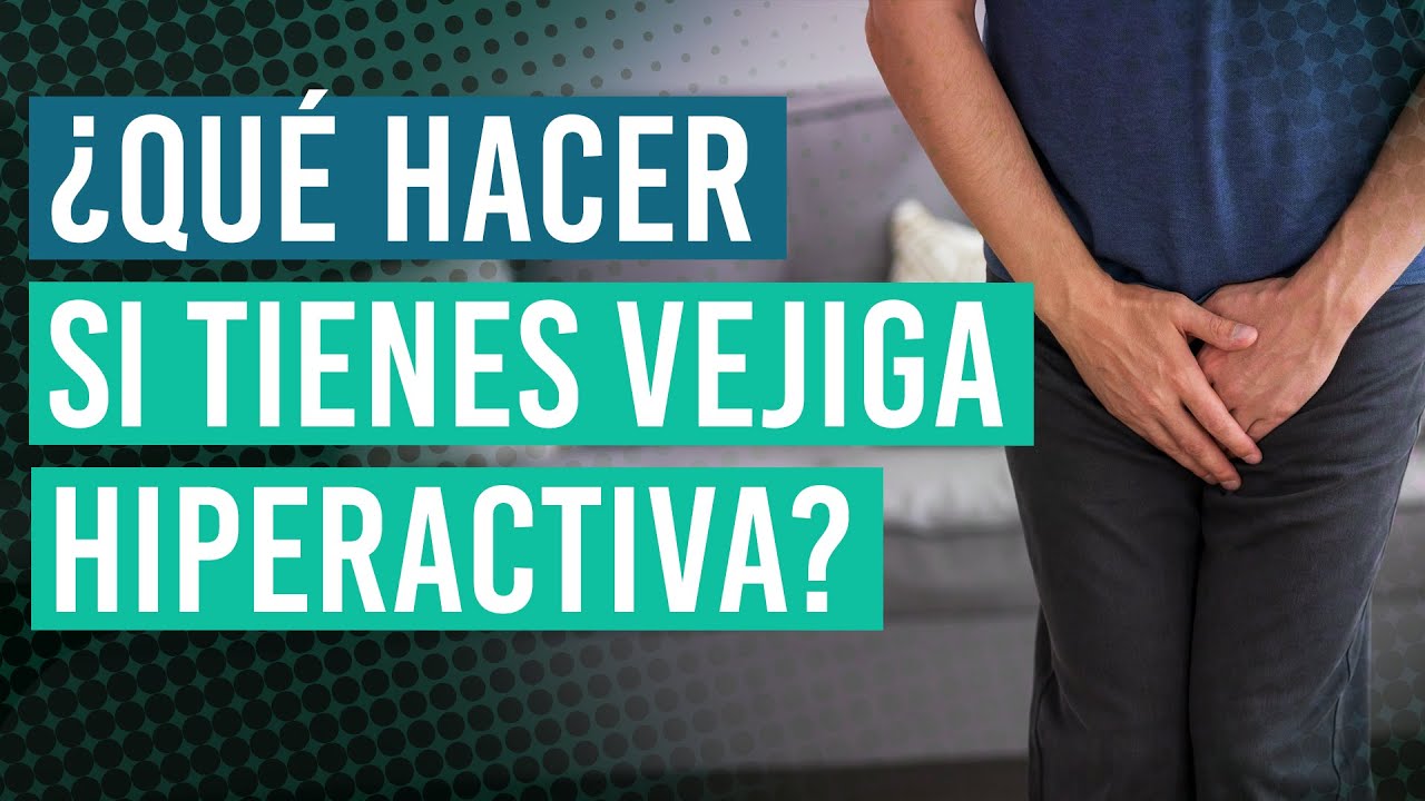 ¿Qué es la vejiga hiperactiva? ¿Cuáles son sus síntomas? | Esto es todo lo que debes saber 👨‍⚕️