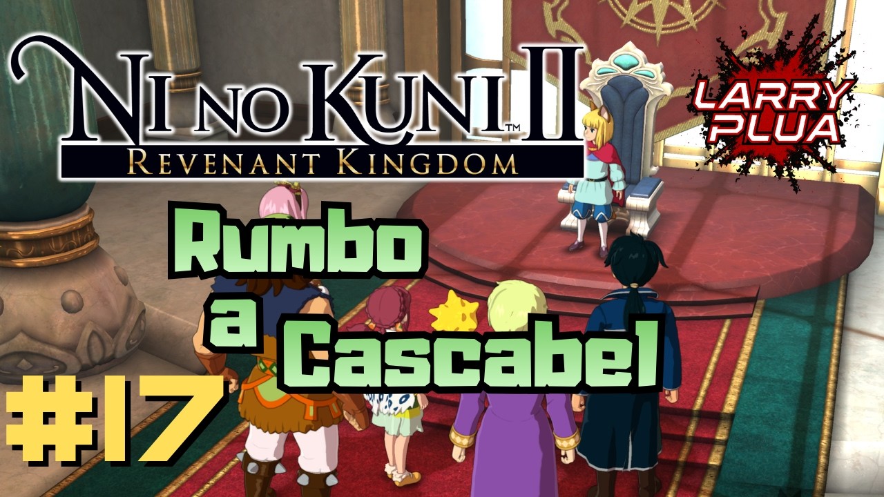 Ni no Kuni II: Revenant Kingdom #17 - El Reino Cascabel