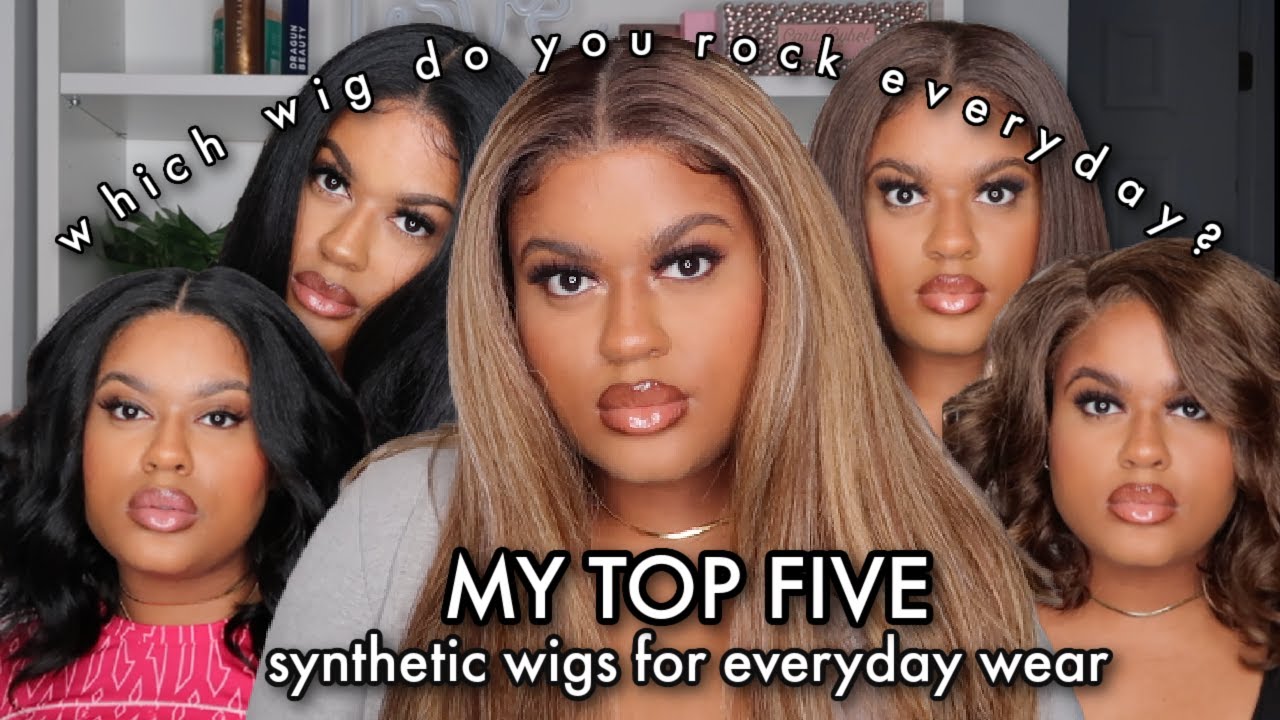 my top five synthetic wigs for everyday wear | the perfect synthetic wigs for everyday!