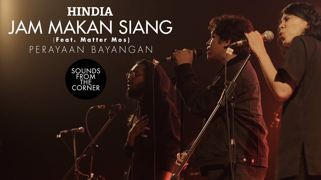 Hindia - Jam Makan Siang (Ft. Matter Mos) | Dari Perayaan Bayangan | Sounds From The Corner Live #54