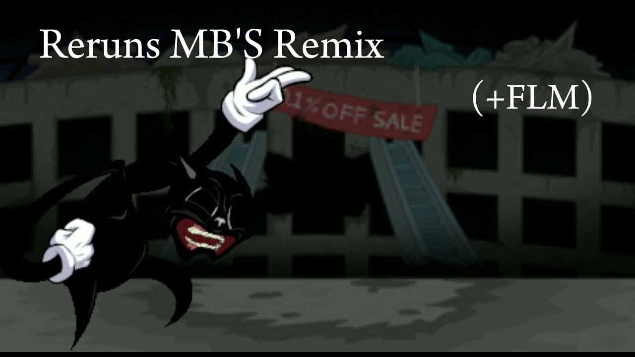 Reruns MB'S Remix (vs Cartoon Cat) UST (+FLM)