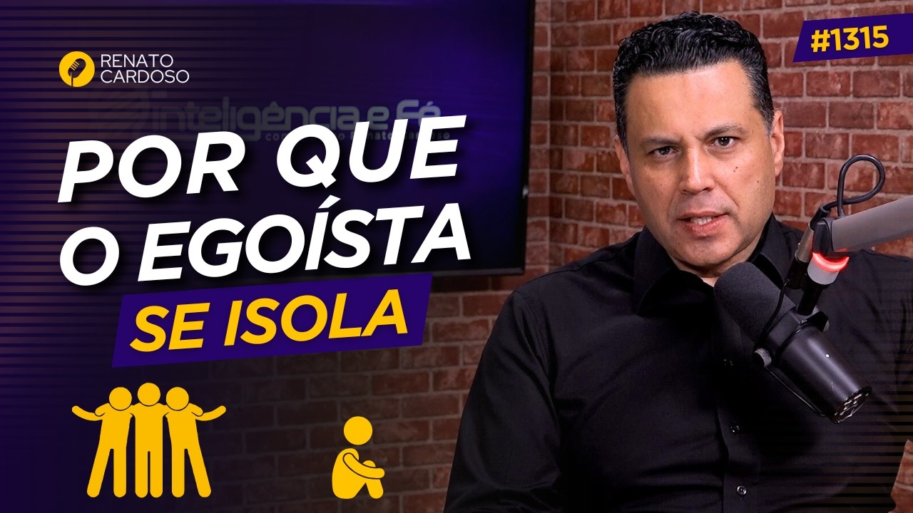 POR QUE O EGOÍSTA SE ISOLA