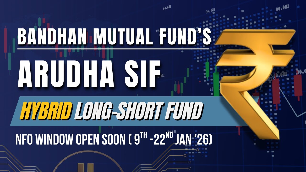 Bandhan Mutual Fund's Arudha SIF Launch | Hybrid Long-Short Fund Explained